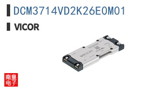 DCM3714VD2K26E0M01