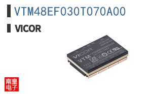 VTM48EF030T070A00